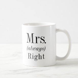 Mrs. Right and Mrs. Always Right Wife Coffee Mug