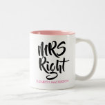 Mrs Right Personalized Name Fun Two-Tone Coffee Mug<br><div class="desc">Personalize the name to create the perfect,  fun,  and unique gift for the Mrs Right in your life. a unique gift for weddings,  anniversaries,  valentines day or just because she's worth it! Designed by Thisisnotme©</div>