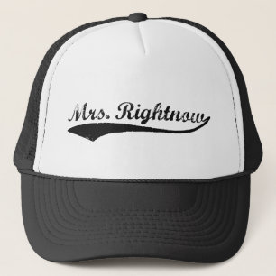 Mrs. Rightnow Trucker Hat