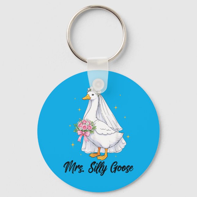 Mrs Silly Goose Bride To Be Wedding Silly Bride Keychain (Front)