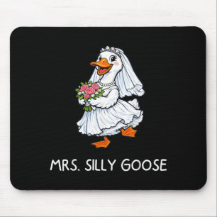 Mrs Silly Goose Wedding Bachelor Party Funny Mouse Pad