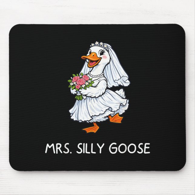 Mrs Silly Goose Wedding Bachelor Party Funny Mouse Pad (Front)