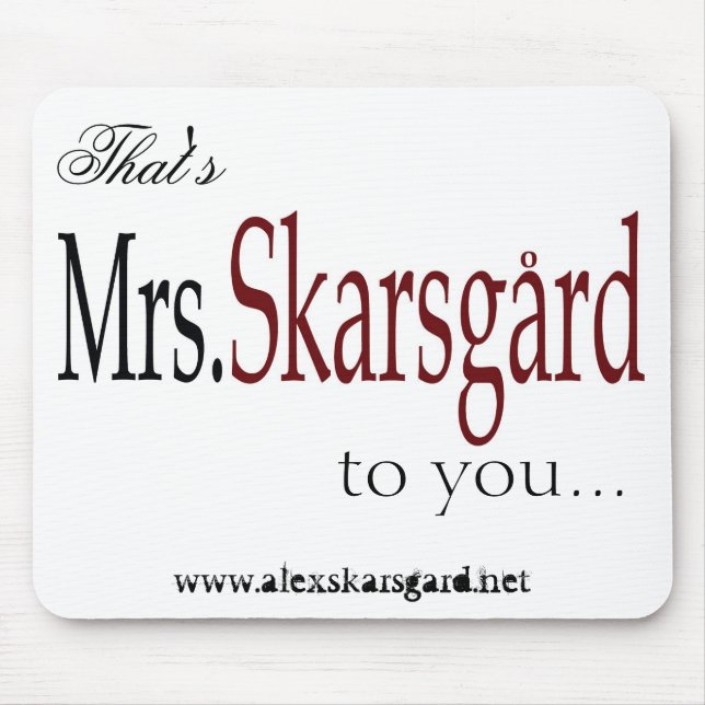 "Mrs. Skarsgard" mouse pad (Front)