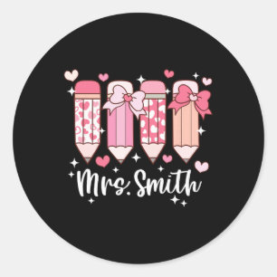 Mrs. Smith Teacher Valentine's Pencil Classic Round Sticker