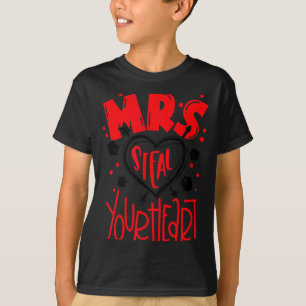 Mrs Steal Your Heart Valentines Day Matching Coup  T-Shirt