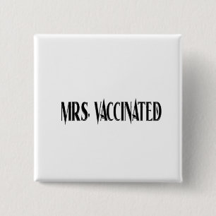 Mrs. Vaccinated 2 Inch Square Button