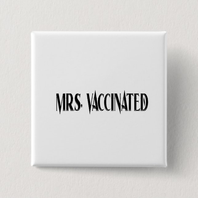 Mrs. Vaccinated 2 Inch Square Button (Front)