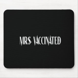 Mrs. Vaccinated Mouse Pad