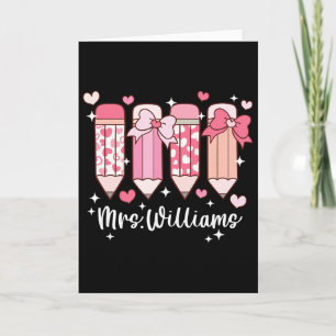 Mrs. Williams Teacher Valentine's Pencil Card