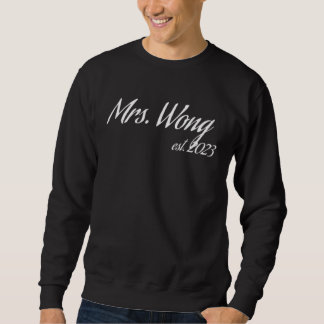 Mrs. WONG 2023 new bride bridal shower wedding Sweatshirt