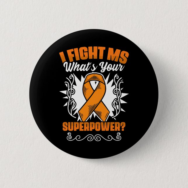 Ms Awareness Multiple Sclerosis Survivor  2 Inch Round Button (Front)