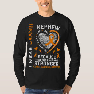 Ms I Wear Orange For My Nephew Multiple Sclerosis  T-Shirt