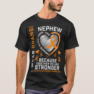 Ms I Wear Orange For My Nephew Multiple Sclerosis T-Shirt