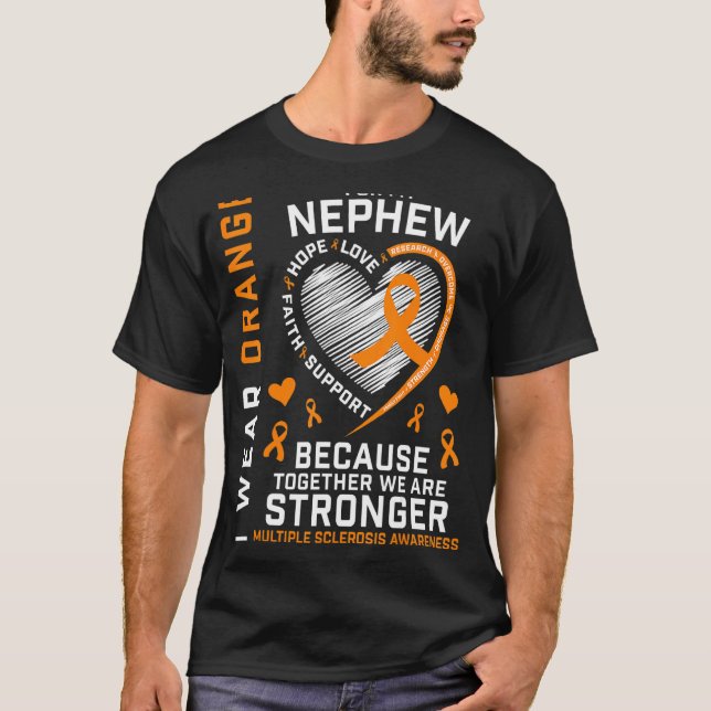 Ms I Wear Orange For My Nephew Multiple Sclerosis  T-Shirt (Front)