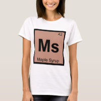 Ms - Maple Syrup Chemistry Periodic Table Symbol