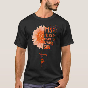 MS Messed With The Wrong Girl Sunflower Multiple S T-Shirt