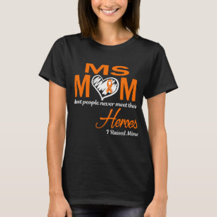 MS Mom I Raised Mine T-Shirt