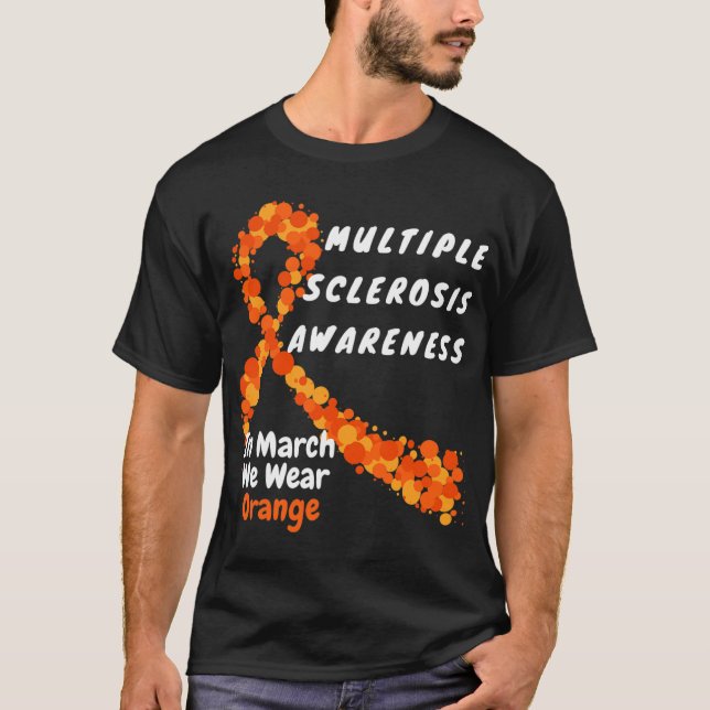 Ms Multiple Sclerosis Awareness March We Wear Oran T-Shirt (Front)