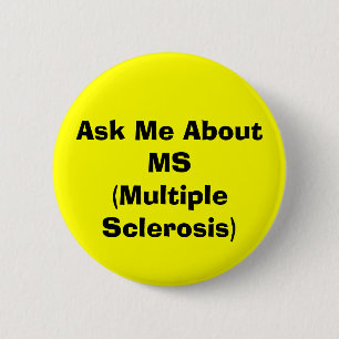 "MS (MULTIPLE SCLEROSIS)" Buttons