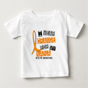 MS Multiple Sclerosis I Wear Orange For My Nana 37 Baby T-Shirt
