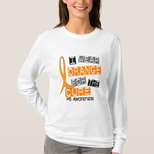 MS Multiple Sclerosis I Wear Orange For The Cure T-Shirt