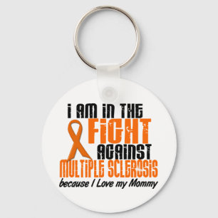 MS Multiple Sclerosis IN THE FIGHT FOR MY MOMMY 1 Keychain