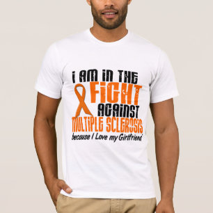 MS Multiple Sclerosis IN THE FIGHT GIRLFRIEND 1 T-Shirt