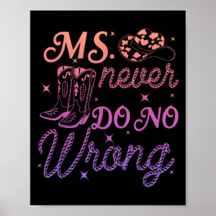 Ms. Never Do No Wrong Design Poster