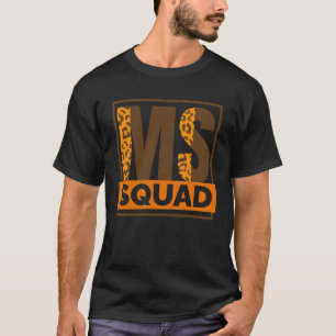 Ms Squad Multiple Sclerosis Awareness and MS Suppo T-Shirt