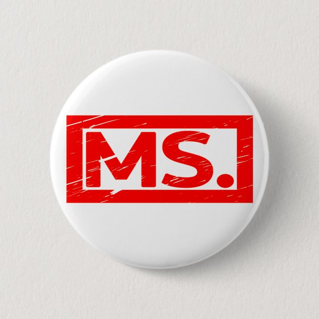 Ms. Stamp 2 Inch Round Button (Front)