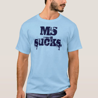 MS sucks. - Customized T-Shirt