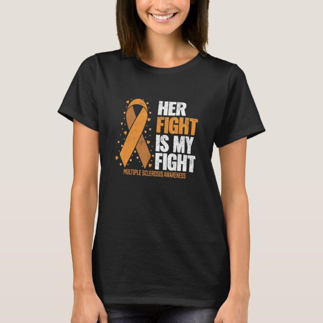 MS Support Her Fight my Fight Multiple Sclerosis A T-Shirt (Front)