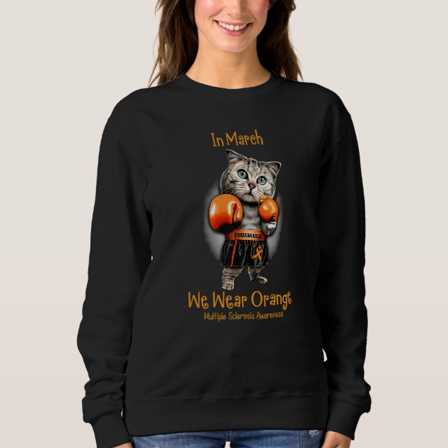 Ms Unbreakable In March We Wear Orange Multiple Sc Sweatshirt (Front)