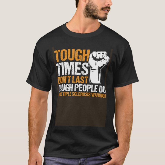 MS Warrior Tough People Do Multiple Sclerosis Awar T-Shirt (Front)