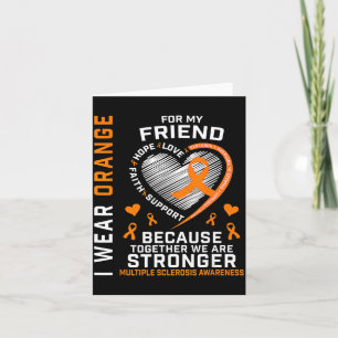 Ms Wear Orange For Friend Multiple Sclerosis Card