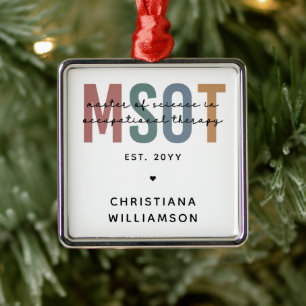 MSOT Master of Science in Occupational Therapy Metal Ornament