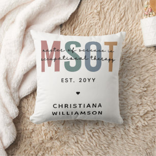 MSOT Master of Science in Occupational Therapy Throw Pillow