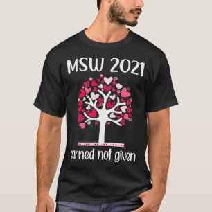 MSW 2021 Social Worker Graduation Masters Degree T-Shirt