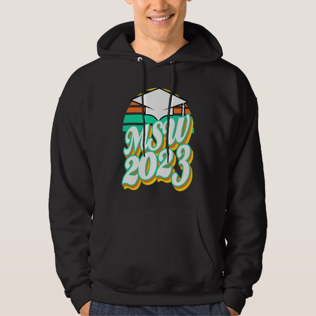 MSW Masters Degree Social Work Worker Graduation 2 Hoodie (Front)
