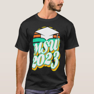 MSW Masters Degree Social Work Worker Graduation 2 T-Shirt