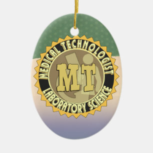 MT BADGE MEDICAL TECHNOLOGIST - LABORATORY CERAMIC ORNAMENT