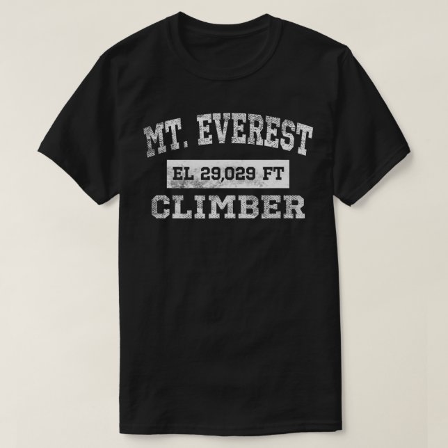 Mt Everest Climber Elevation 29029 Ft Distressed  T-Shirt (Design Front)
