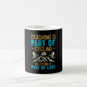 MTB - Crashing Is Part Of Cycling Coffee Mug