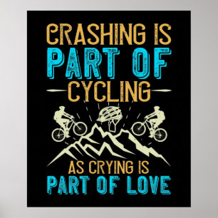 MTB - Crashing Is Part Of Cycling Poster