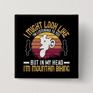 MTB - I Might Look Like I'm Listening 2 Inch Square Button