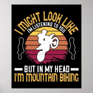MTB - I Might Look Like I'm Listening Poster