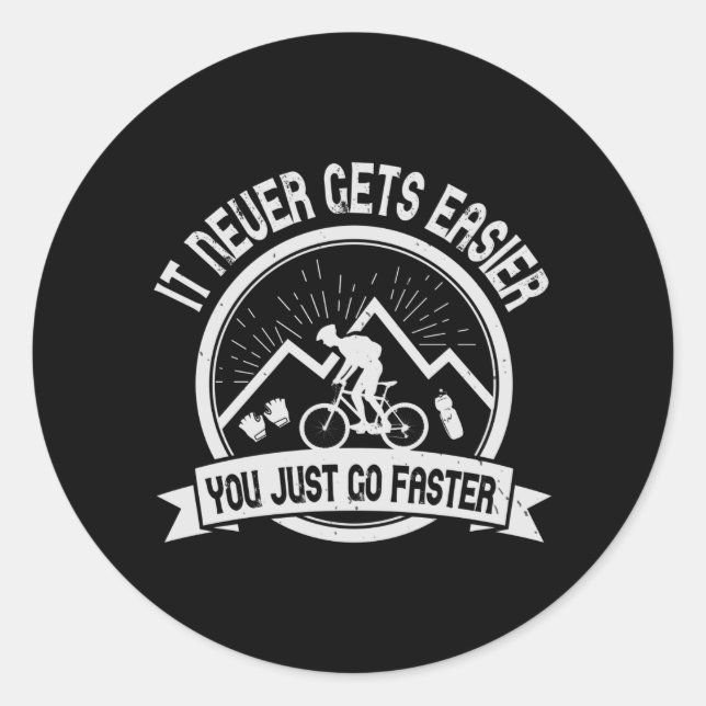 MTB - It Never Gets Easier You Go Faster Classic Round Sticker (Front)