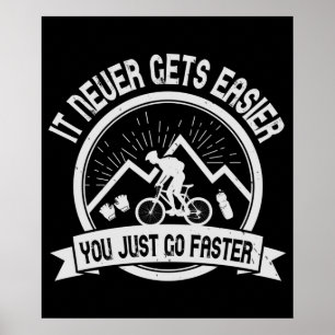 MTB - It Never Gets Easier You Go Faster Poster