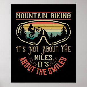 MTB -It's Not About The Miles But Smiles Poster