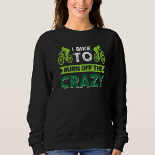 Mtb Mountain Bike Cycling Crazy Bmx _1 Sweatshirt
